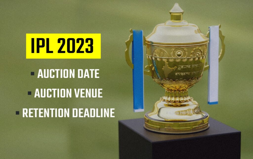 IPL 2023 Auction Date & Venue in India.