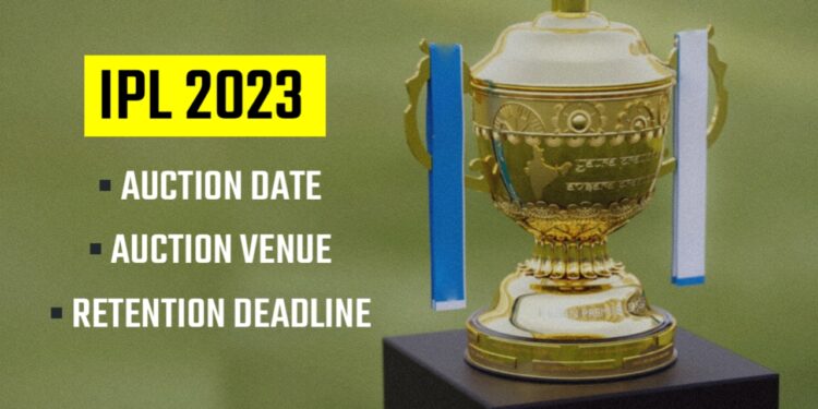 IPL 2023 Auction Date & Venue in India.